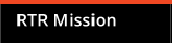 RTR Mission