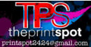 The Print Spot - email: printspot2424@gmail.com