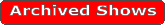 Archived Shows
